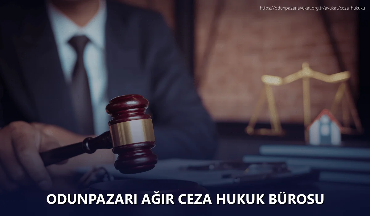 Odunpazari Ağır Ceza Hukuk Bürosu