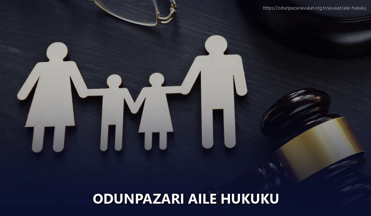Odunpazari Aile Hukuku