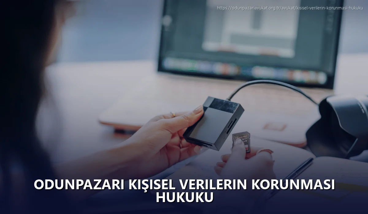 Odunpazari Kişisel Verilerin Korunması Hukuku