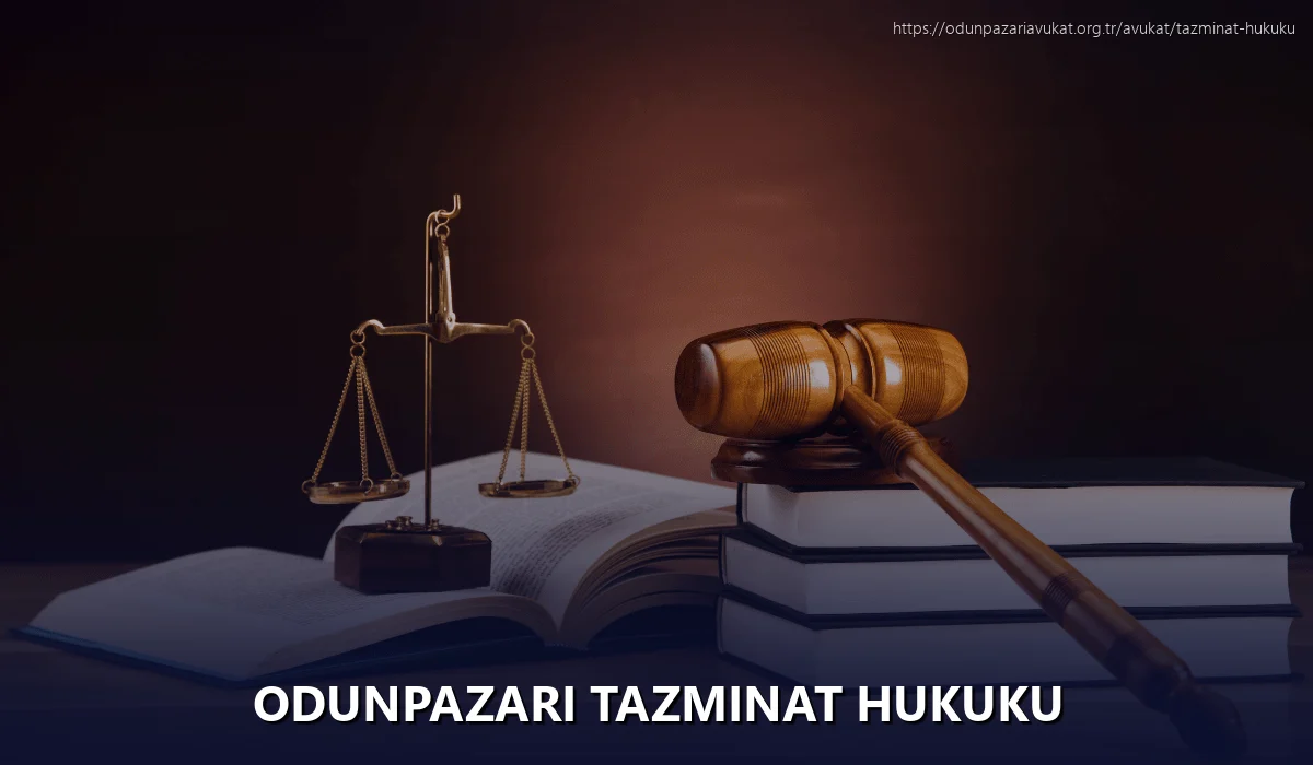 Odunpazari Tazminat Hukuku